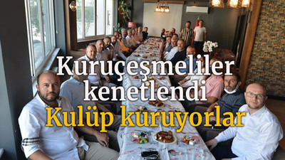 Kuruçeşmeliler kenetlendi Kulüp kuruyorlar